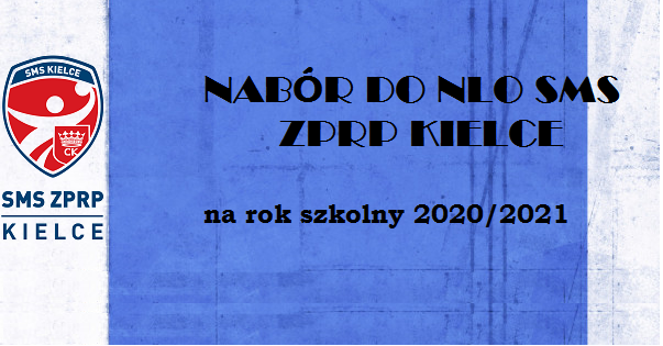 Nabór do NLO SMS ZPRP Kielce 2020/2021