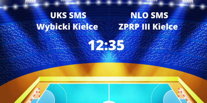 UKS SMS Wybicki Kielce – NLO SMS ZPRP III Kielce